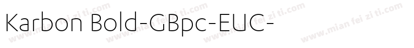 Karbon Bold-GBpc-EUC字体转换